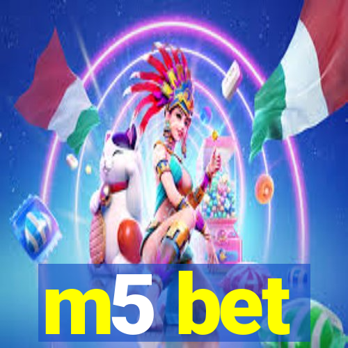 m5 bet